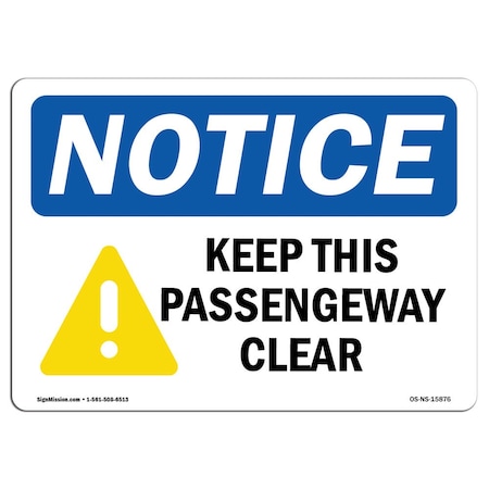 OSHA Notice Sign, NOTICE Keep This Passageway Clear, 24in X 18in Decal